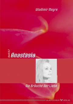 Anastasia, Band 8.2: Die Bräuche der Liebe